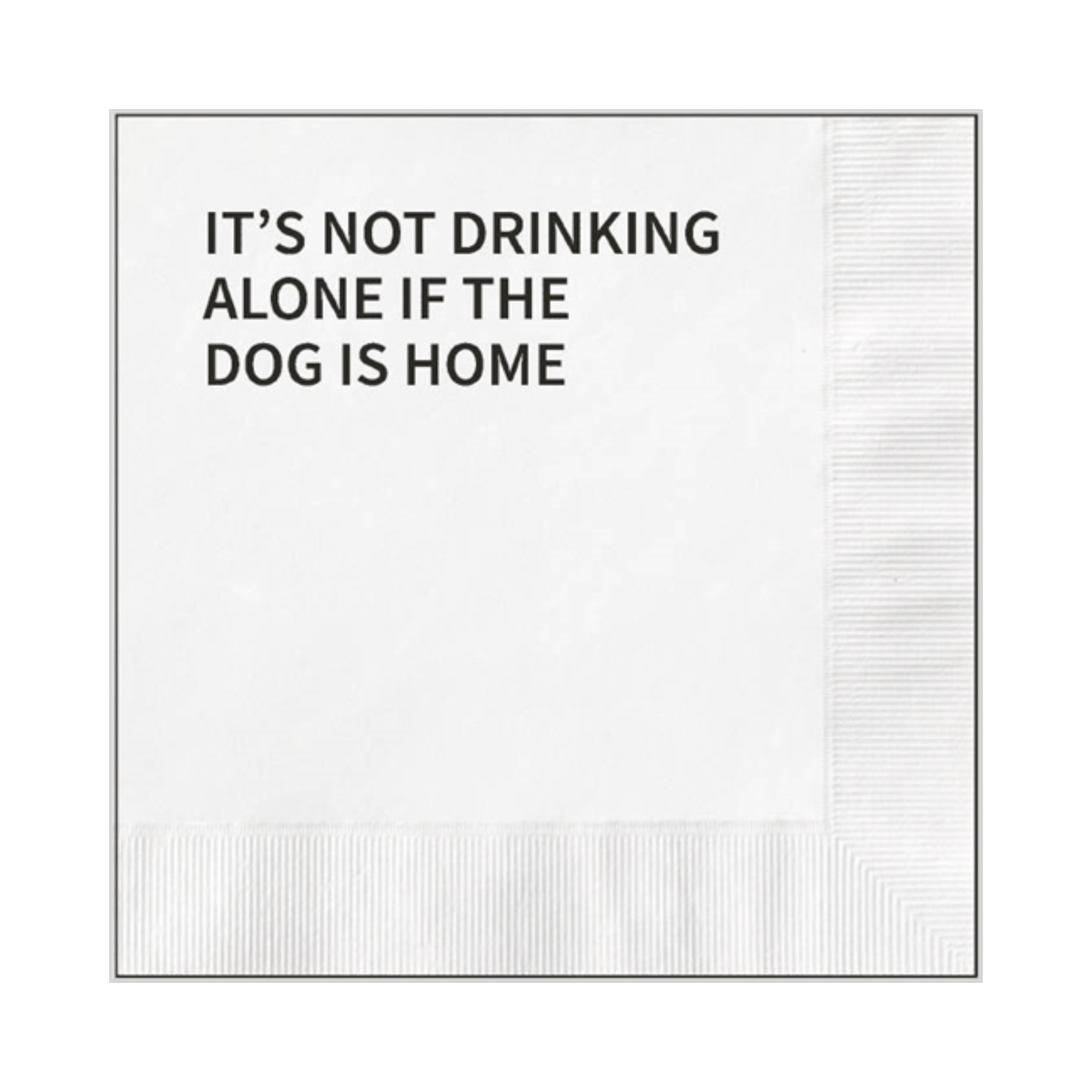 Dog is Home Cocktail Napkin