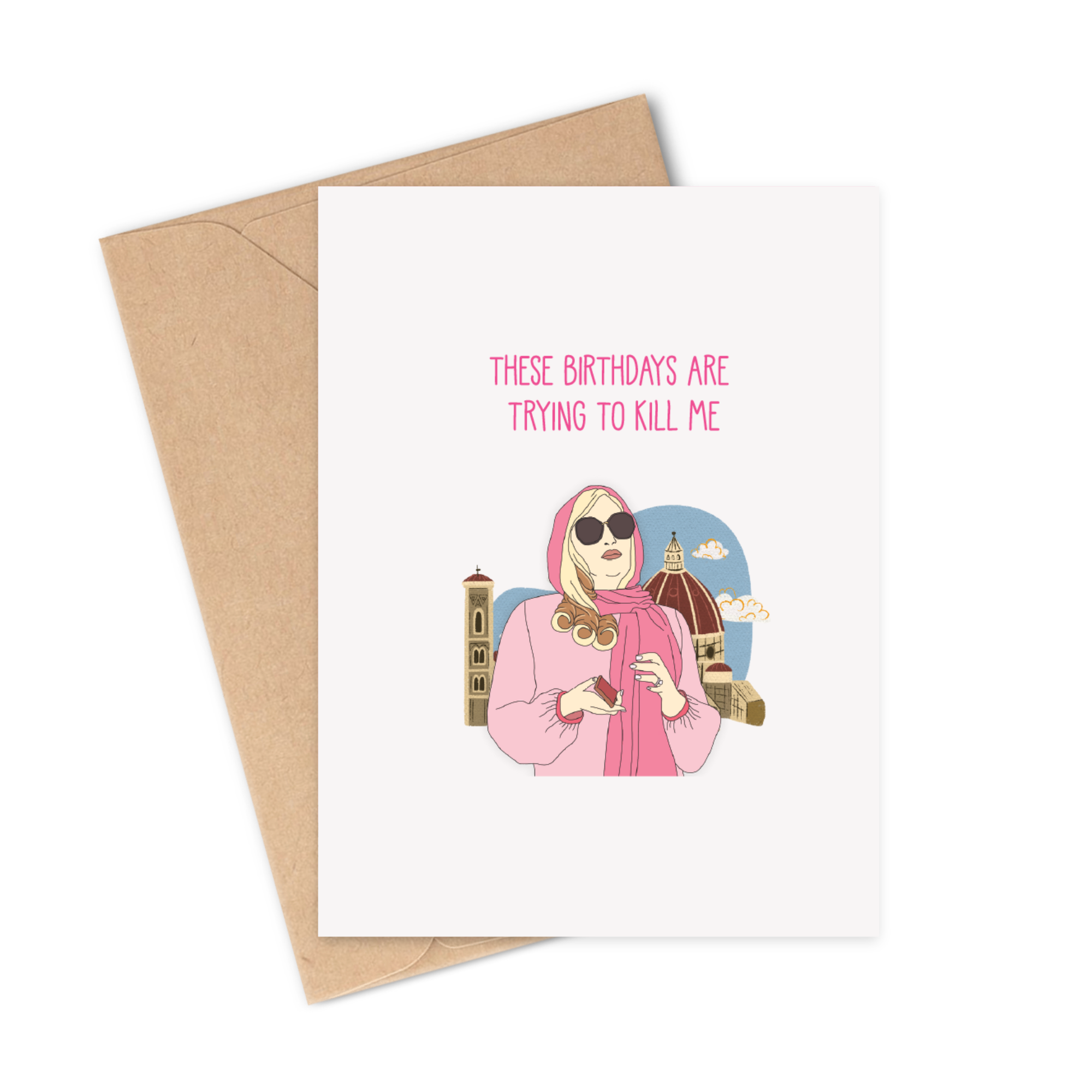 Birthdays Trying to Kill Me Card