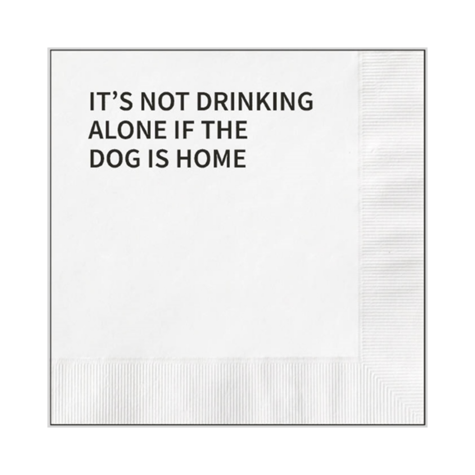 Dog is Home Cocktail Napkin
